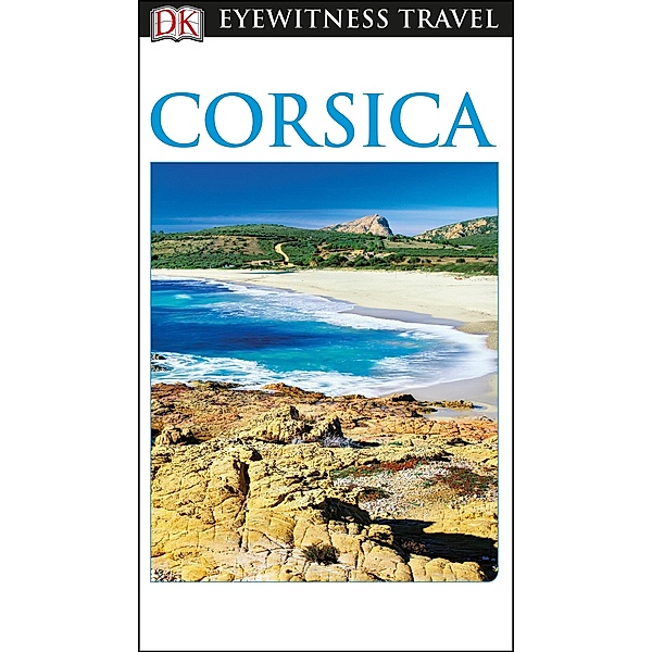 DK Eyewitness Corsica / Travel Guide, DK Eyewitness