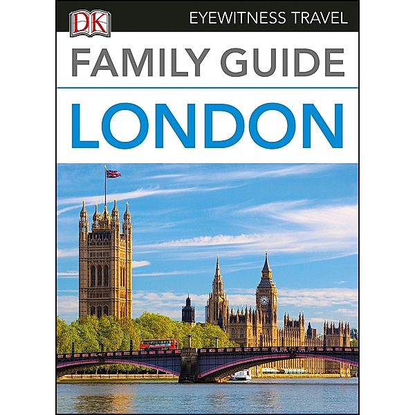 DK Eyewitness Family Guide London / Travel Guide, DK Eyewitness