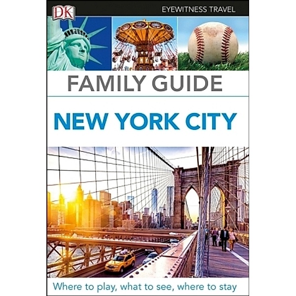 DK Eyewitness Family Guide New York City, DK Eyewitness