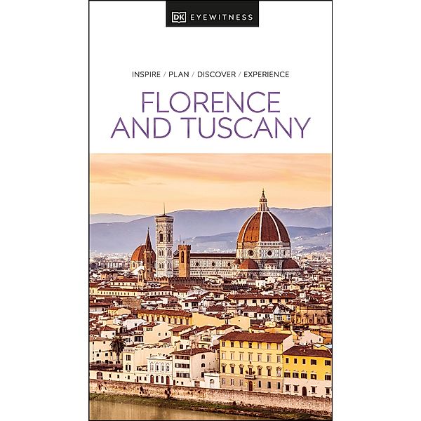 DK Eyewitness Florence and Tuscany / Travel Guide, DK Eyewitness
