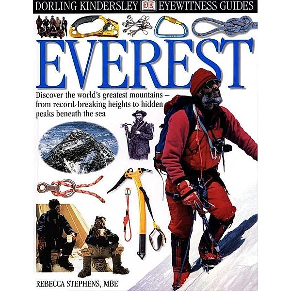 DK EyeWitness Guides:  Everest / DK Eyewitness, Rebecca Stephens