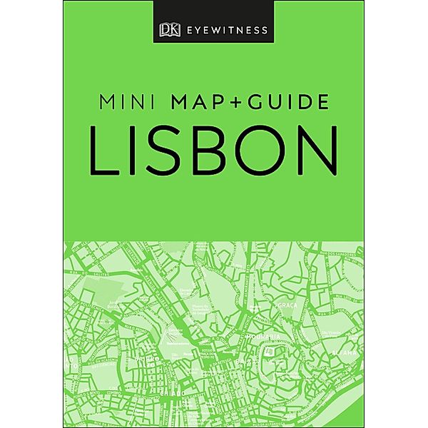 DK Eyewitness Lisbon Mini Map and Guide / Pocket Travel Guide, DK Eyewitness