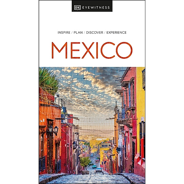 DK Eyewitness Mexico / Travel Guide, DK Eyewitness