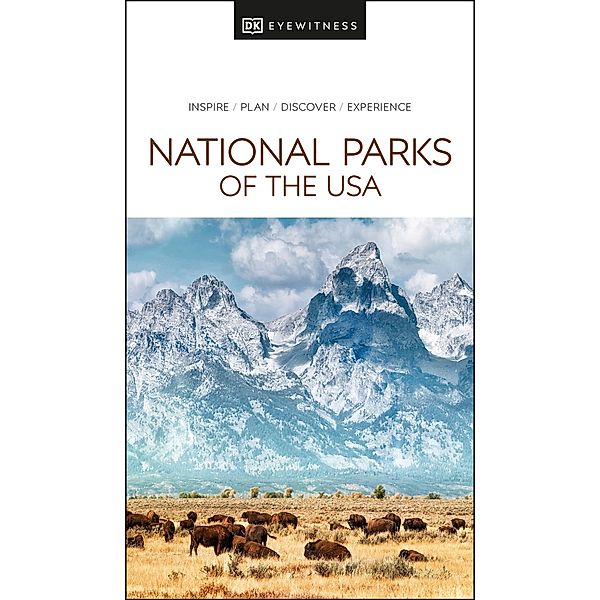DK Eyewitness National Parks of the USA / Travel Guide, DK Eyewitness