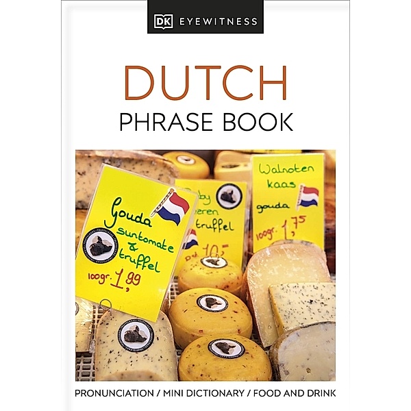 DK Eyewitness Phrase Books / Dutch Phrase Book