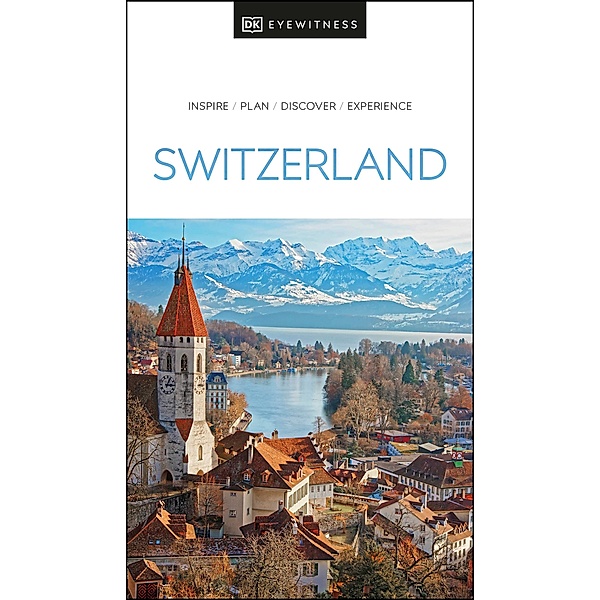 DK Eyewitness Switzerland / Travel Guide, DK Eyewitness