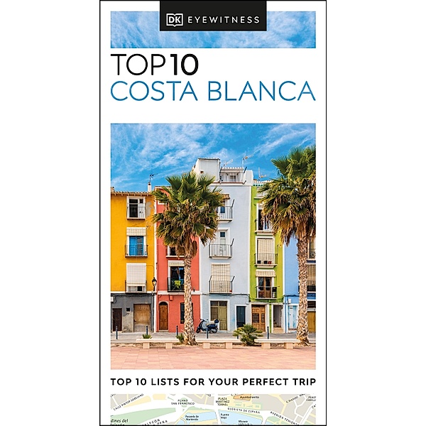 DK Eyewitness Top 10 Costa Blanca / Pocket Travel Guide, DK Eyewitness