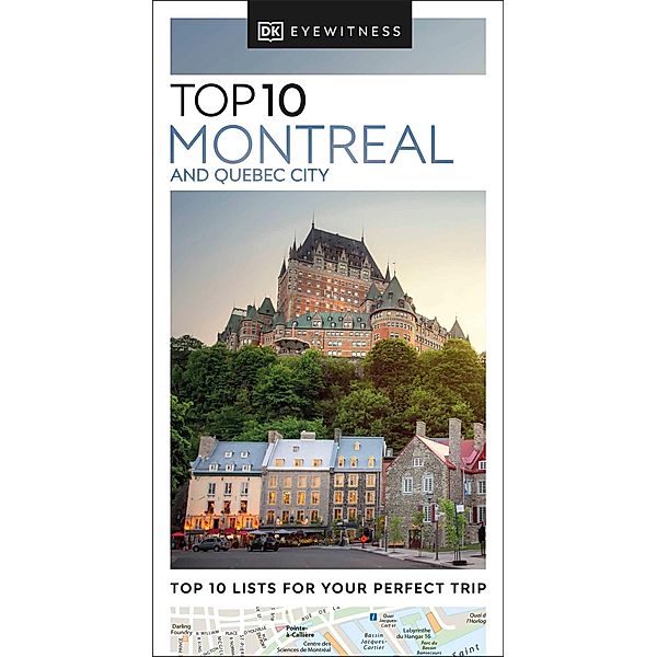 DK Eyewitness Top 10 Montreal and Quebec City / Pocket Travel Guide, DK Eyewitness