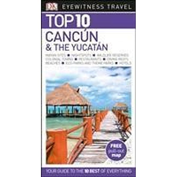 DK Eyewitness Top 10 Travel Guide Cancun & The Yucatan, Dk