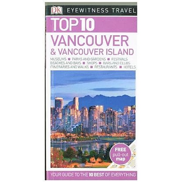 DK Eyewitness Top 10 Vancouver and Vancouver Island, DK Travel