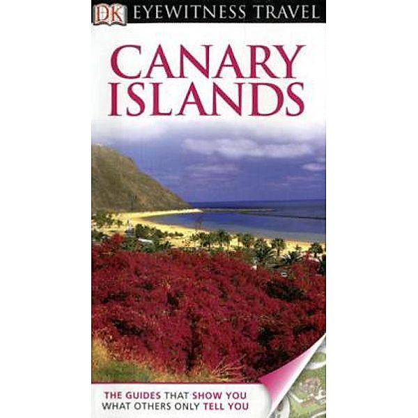 DK Eyewitness Travel Canary Islands, Piotr Paszkiewicz, Hanna Faryna-Paszkiewicz