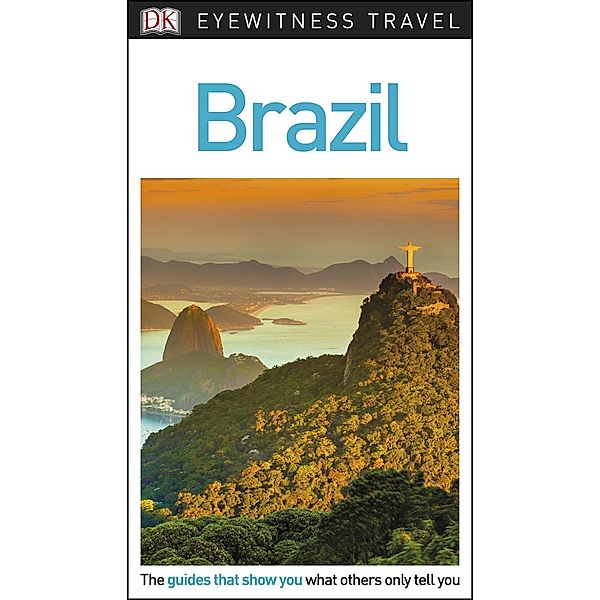 DK Eyewitness Travel: DK Eyewitness Brazil