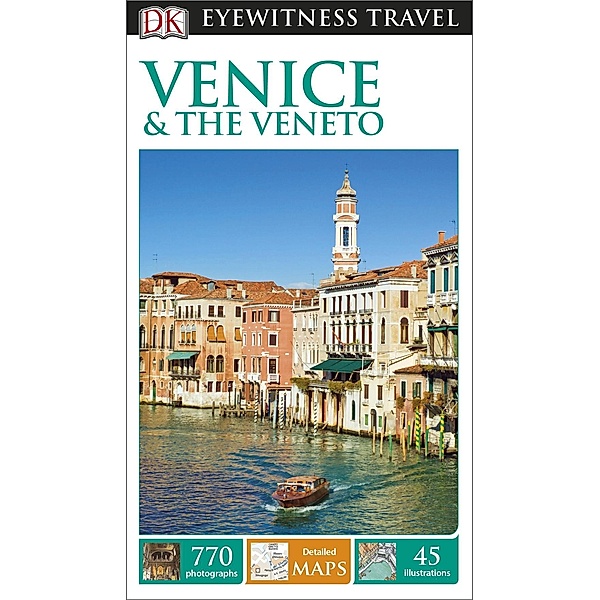 DK Eyewitness Travel: DK Eyewitness Travel Guide Venice and the Veneto