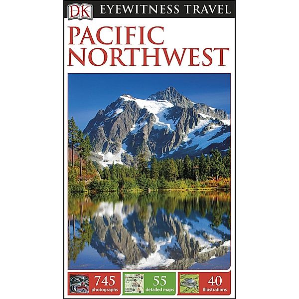 DK Eyewitness Travel: DK Eyewitness Travel Guide Pacific Northwest