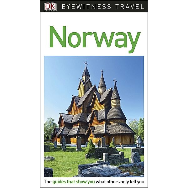 DK Eyewitness Travel: DK Eyewitness Travel Guide Norway