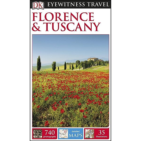 DK Eyewitness Travel: DK Eyewitness Travel Guide Florence and Tuscany