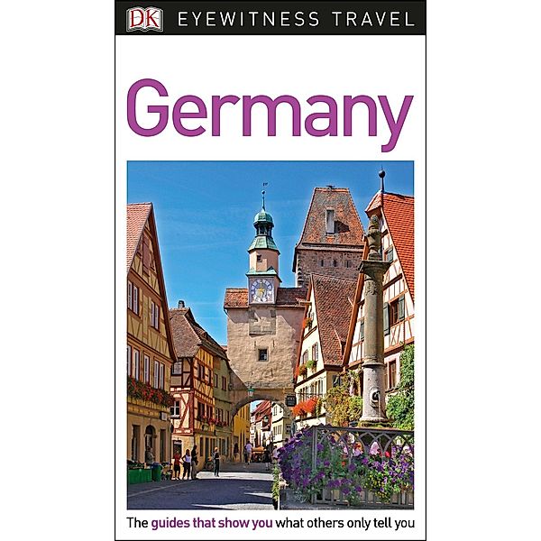 DK Eyewitness Travel: DK Eyewitness Travel Guide Germany