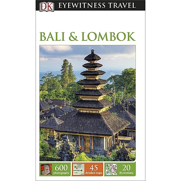 DK Eyewitness Travel: DK Eyewitness Travel Guide Bali and Lombok