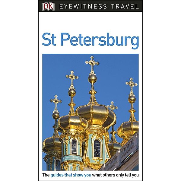 DK Eyewitness Travel: DK Eyewitness Travel Guide St Petersburg