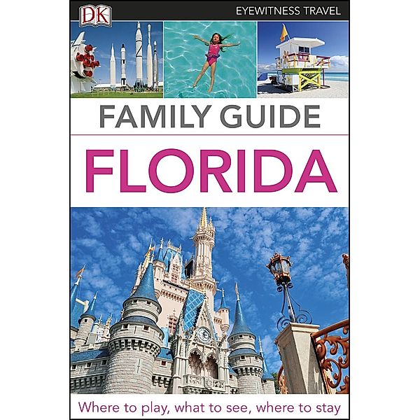 DK Eyewitness Travel: Family Guide Florida