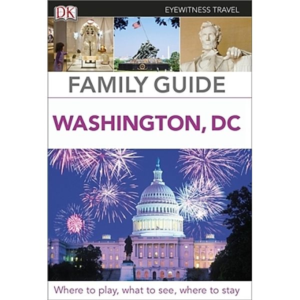 DK Eyewitness Travel Family Guide Washington, DC