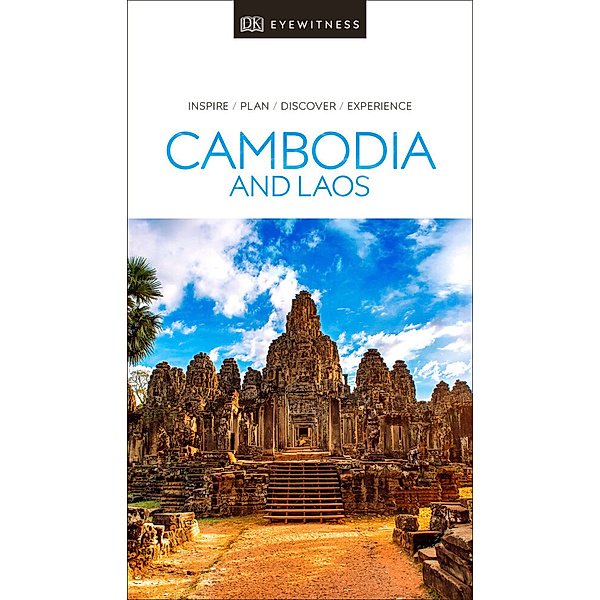 DK Eyewitness Travel Guide / DK Eyewitness Cambodia and Laos, DK Travel