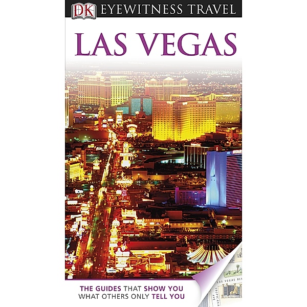 DK Eyewitness Travel Guide: DK Eyewitness Travel Guide: Las Vegas, David Stratton