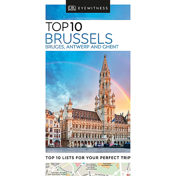 DK Eyewitness Travel Guide: Top 10 Brussels, Bruges, Antwerp and Ghent, DK Travel