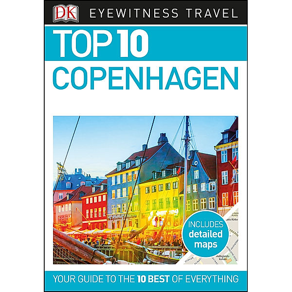 DK Eyewitness Travel Guide: Top 10 Copenhagen