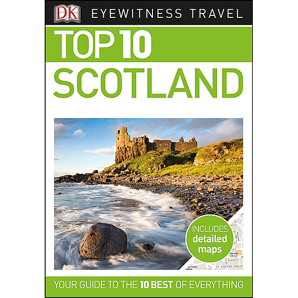 DK Eyewitness Travel Guide: Top 10 Scotland, DK Travel