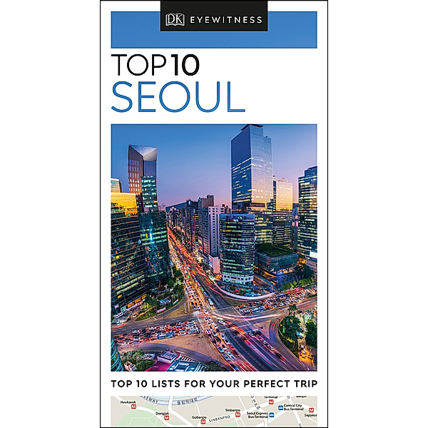 DK Eyewitness Travel Guide: Top 10 Seoul, DK Travel