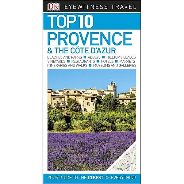 DK Eyewitness Travel: Top 10 Provence and the Côte d'Azur