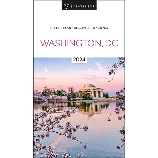 DK Eyewitness Washington DC / Travel Guide, DK Eyewitness