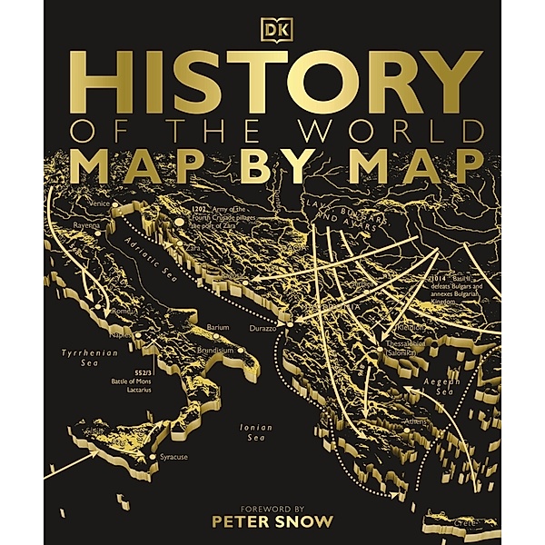 DK History Map by Map / History of the World Map by Map, Dk