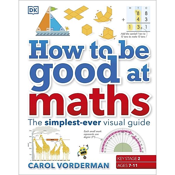 DK How to Be Good at / How to be Good at Maths, Carol Vorderman