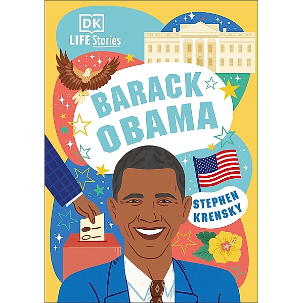 DK Life Stories Barack Obama / Life Stories, Stephen Krensky