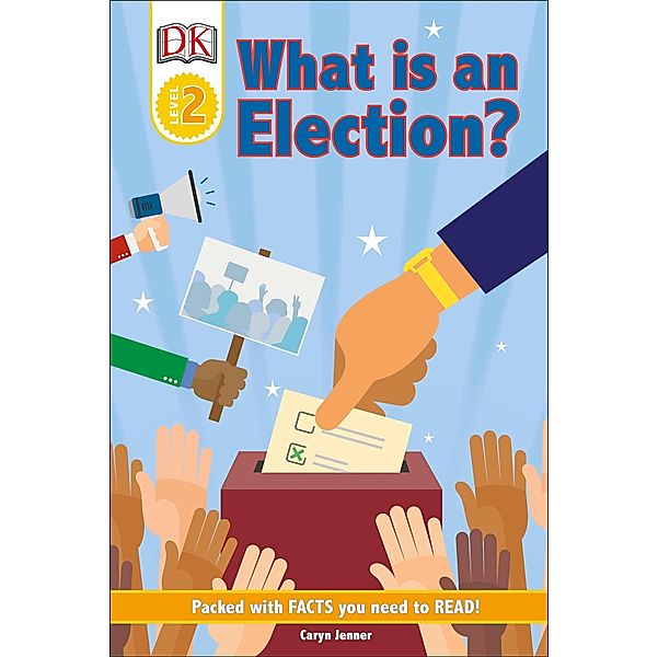 DK Reader Level 2: What Is An Election? / DK Readers Level 2, Dk