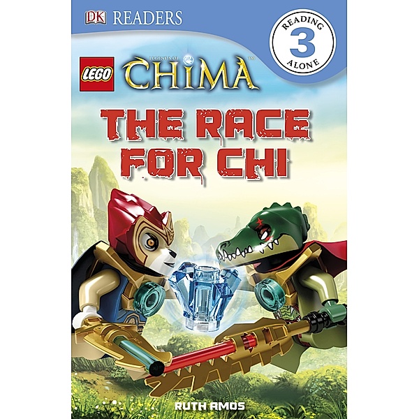 DK Readers Level 3: LEGO® Legends of Chima The Race for CHI, Ruth Amos