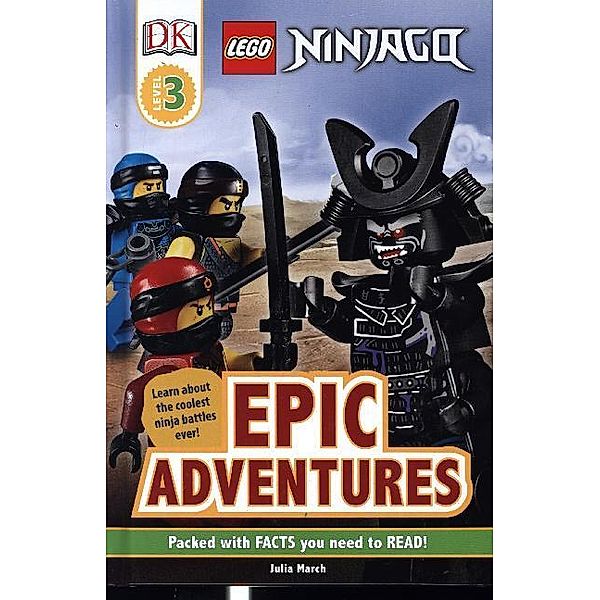 DK Readers Level 3 / LEGO NINJAGO Epic Adventures, Julia March, Dk