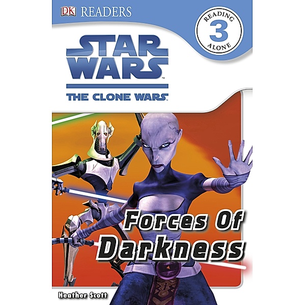 DK Readers Level 3: Star Wars Clone Wars Forces of Darkness, Heather Scott