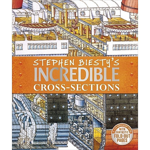 DK Stephen Biesty Cross-Sections / Stephen Biesty's Incredible Cross-Sections, Richard Platt