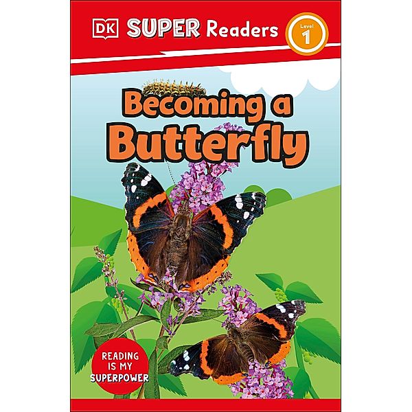 DK Super Readers Level 1 Becoming a Butterfly / DK Super Readers, Dk