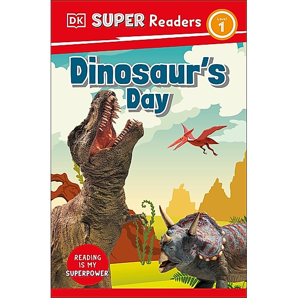 DK Super Readers Level 1 Dinosaur's Day / DK Super Readers, Dk