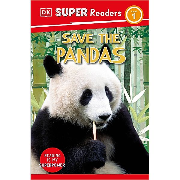 DK Super Readers Level 1 Save the Pandas / DK Super Readers, Dk