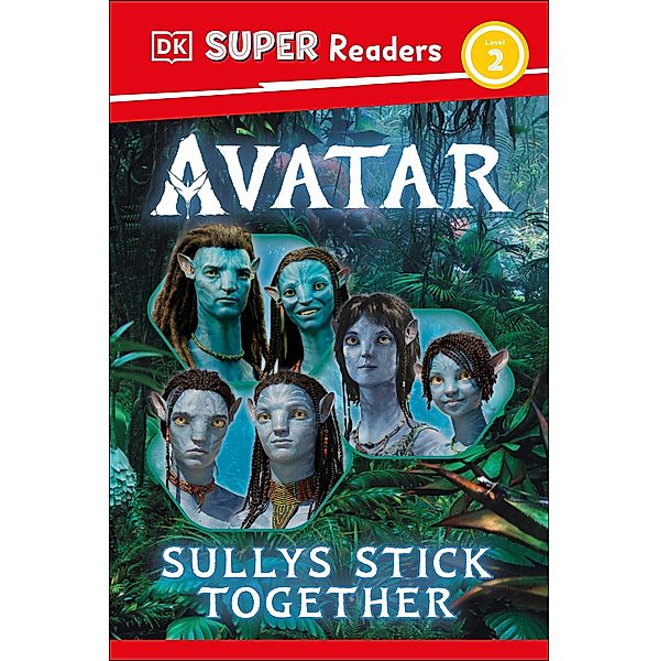 DK Super Readers Level 2 Avatar Sullys Stick Together / DK Super Readers, Dk