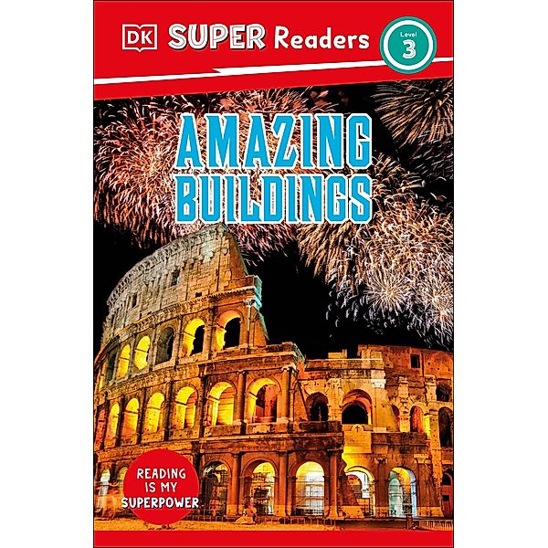 DK Super Readers Level 3 Amazing Buildings / DK Super Readers, Dk