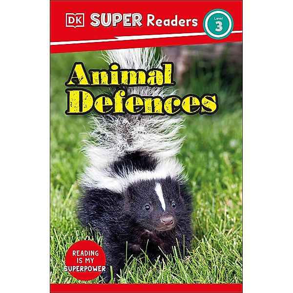 DK Super Readers Level 3 Animal Defences / DK Super Readers, Dk