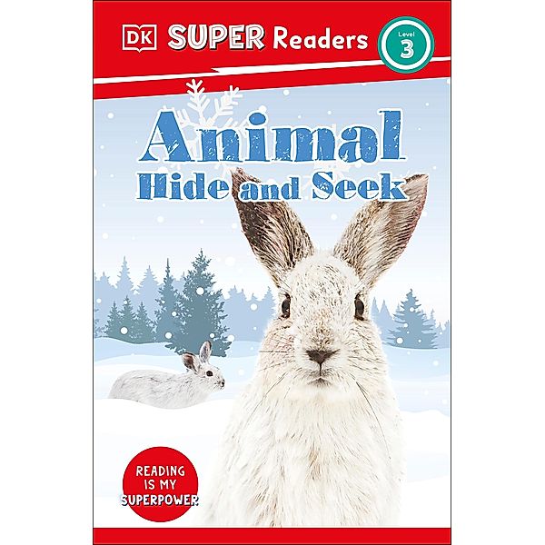 DK Super Readers Level 3 Animal Hide and Seek / DK Super Readers, Dk