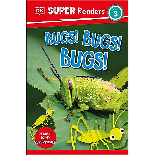 DK Super Readers Level 3 Bugs! Bugs! Bugs! / DK Super Readers, Dk