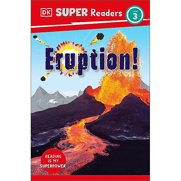 DK Super Readers Level 3 Eruption! / DK Super Readers, Dk